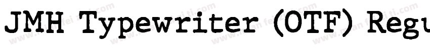 JMH Typewriter (OTF) Regular字体转换